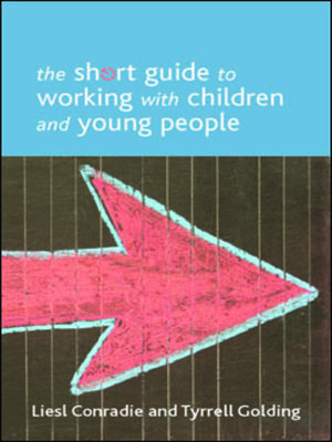 cover image of The Short Guide to Working with Children and Young People